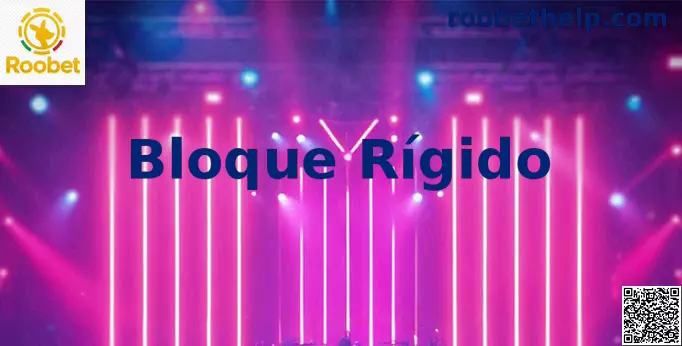 Bloque Rígido Roobet estrategia Mundial