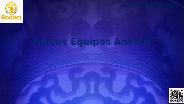 Ambos Equipos Anotan Roobet