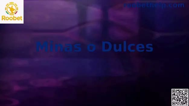Minas o Dulces
